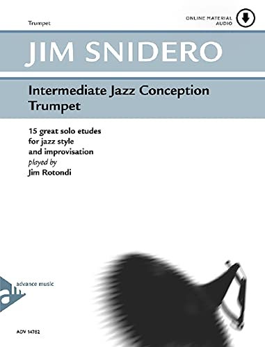 Intermediate Jazz Conception Trumpet: 15 great solo etudes for jazz style and improvisation. Trompete. Lehrbuch mit Online-Audiodatei.