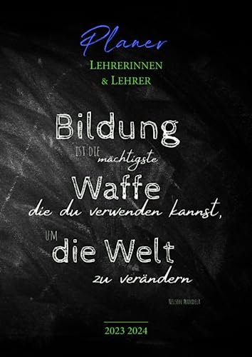 Lehrerplaner 2023/2024: Lehrerkalender A4 für Lehrerinnen und Lehrer - 1 Doppelseite pro Woche - Notenlisten - Inspirationswerkzeuge