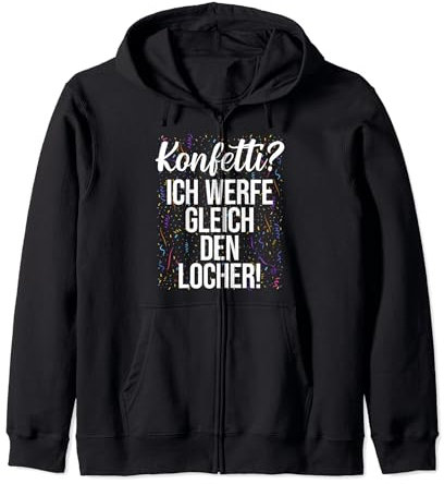 KONFETTI? X Ich werfe gleich den Locher - KONFETTI Spruch Kapuzenjacke