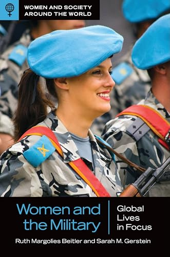 Women and the Military: Global Lives in Focus (Women and Society around the World)