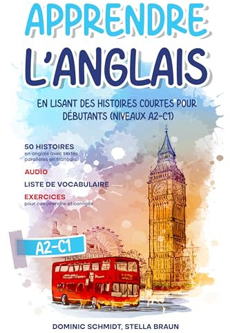 Apprendre l'anglais en lisant des histoires courtes pour débutants: 50 textes en anglais avec traduction en français, audio, liste de vocabulaire, exercices pour comprendre, corrigés