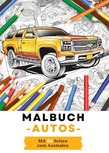 Malbuch - Autos - mit 60 Seiten zum Ausmalen: Malbuch Autos