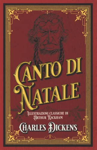 Canto di Natale Illustrazioni classiche di Arthur Rackham: Edizione da collezione