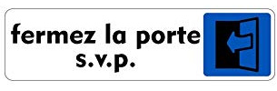 Autocollant Sticker adhesif signalisation Plaque Porte Panneau fermez la Porte
