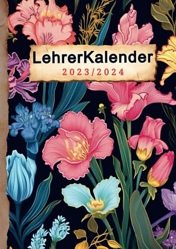 Lehrerkalender 2023/2024: Lehrerplaner A4 für 2023/24 schuljahr mit Kalender, Schulferien, Stundenplan, Notenliste, Notizen... Geschenkidee für Lehrerinnen & Lehrer