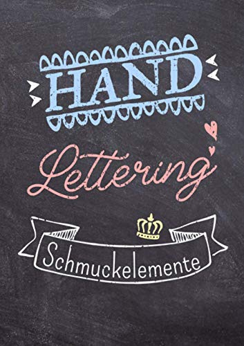 Handlettering Schmuckelemente: Kalligraphie Schmuckelemente und Vorlagen zum Abpausen für schönere Handschrift - Elemente aus 28 Themen
