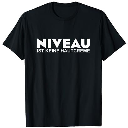 Niveau ist Keine Hautcreme, Männer und Frauen T-Shirt
