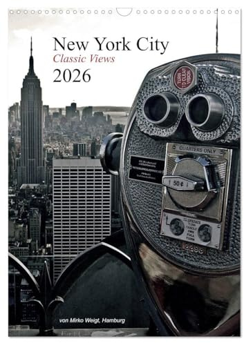New York City 2026 • Classic Views (Wandkalender 2026 DIN A3 hoch), CALVENDO Monatskalender: New York Citys Klassiker wie man sie als Besucher der nie ... in ewiger Erinnerung behält. (CALVENDO Orte)