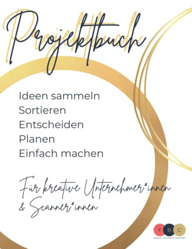 Projektbuch: Für kreative Unternehmer*innen und Scanner*innen