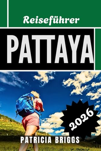 Pattaya Reiseführer 2026
