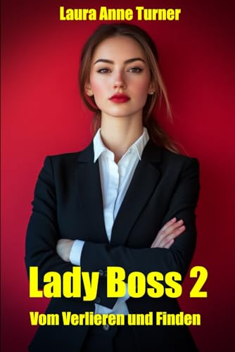 Lady Boss 2: Vom Verlieren und Finden