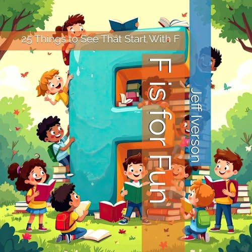 F is for Fun: 25 Things to See That Start With F