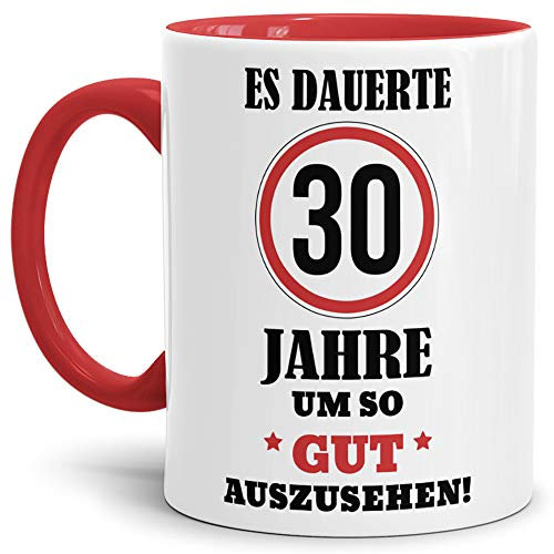 Geburtstags-Tasse Es dauerte 30 Jahre um so gut auszusehen Innen & Henkel Rot/Geburtstag/Geschenkidee/Scherzartikel/Lustig/mit Spruch/Witzig/Spaß/Fun/Kaffeetasse/Mug/Cup