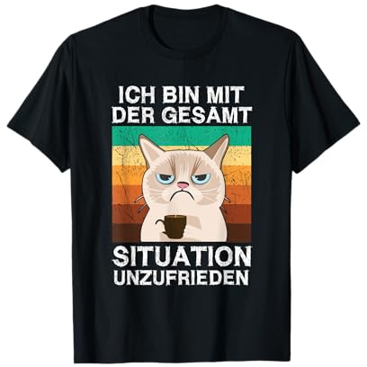 Ich bin mit der Gesamtsituation unzufrieden Kaffee Katze T-Shirt