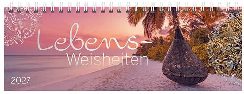 Tischkalender Lebensweisheiten - Wochenquerplaner 2027 - Korsch-Verlag - aufstellbar - Planer mit stimmungsvollen Fotos und Platz für Notizen - 29,8 cm x 10,5 cm