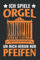 Orgel Tagesplaner: Ich spiele Orgel Um mich herum nur Pfeifen / Kalender 2022 / Wochenplaner Tagesplaner Planer / Planungsbuch To-Do-Liste / 6x9 Zoll / 100 ausfüllbare Seiten