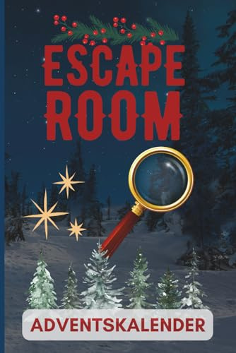 Escape Room Adventskalender: 24 Rätsel & ein Geheimnis – Der Krimi-Adventskalender für Erwachsene: Löse täglich ein kniffliges Rätsel und decke ... für Krimifans und Denksport-Liebhaber