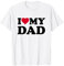 I Love Heart My Dad T-Shirt