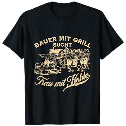 Bauer mit Grill sucht Frau mit Holzkohle-Bäuergrill T-Shirt