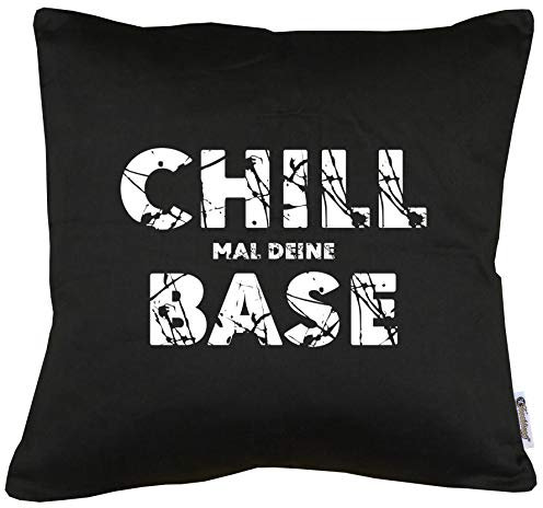 TShirt-People Chill mal Deine Base Kissen mit Füllung 40x40cm