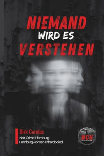 Niemand Wird Es Verstehen: Hamburg-Roman II