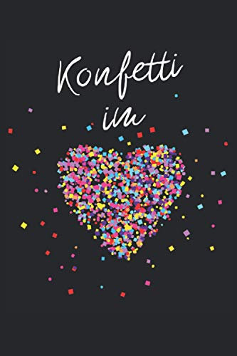 Konfetti im Herzen: Notizbuch, 120 Seiten liniert: Konfetti im Herzenf Das perfekte Skizzenbuch für alle Kölner. Der nächste Karneval kommt