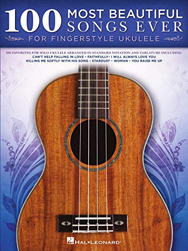 100 Most Beautiful Songs Ever for Fingerstyle Ukulele (English Edition)