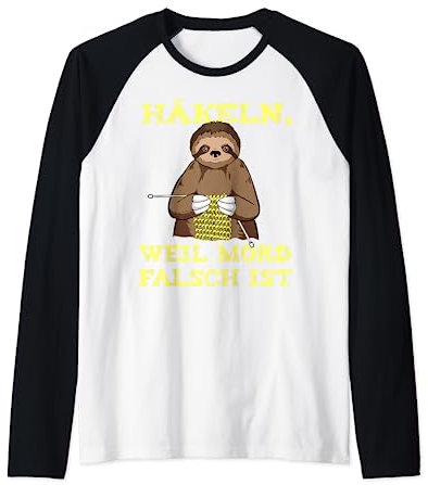 Häkeln Weil Mord Falsch Ist Raglan