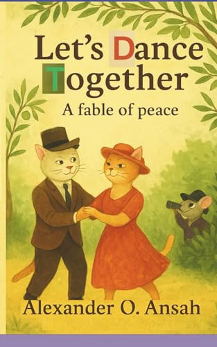 Let's Dance Together: A fable of Peace
