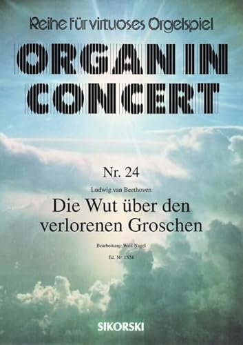 Die Wut über den verlorenen Groschen: für elektronische Orgel. elektronische Orgel.