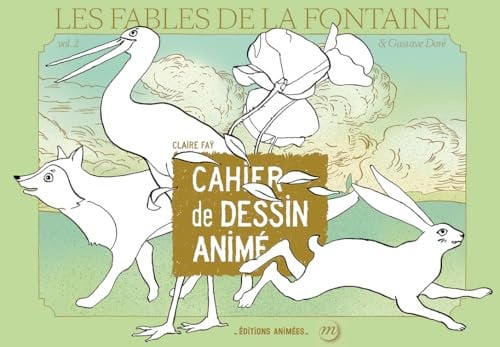 Les Fables de La Fontaine & Gustave Doré - Cahier de dessin Animé (02)