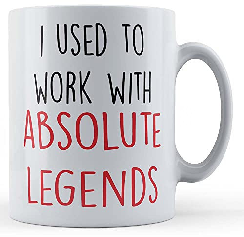 Funny Mug Taza de regalo con texto en inglés Leaving Job, I Used To Work With Absolute Legends