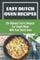 Easy Dutch Oven Recipes: The Ultimate Secret Weapon For Simple Meals With Your Dutch Oven