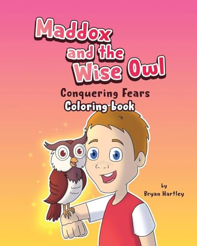 Maddox and the Wise Owl - Conquering Fears Coloring Book