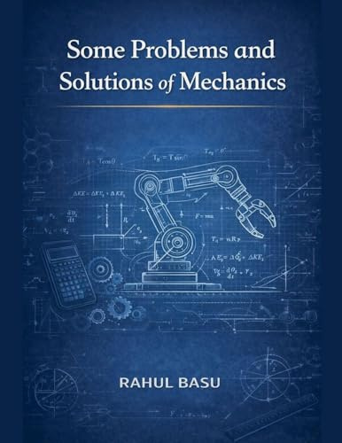 Some Problems and Solutions of Mechanics