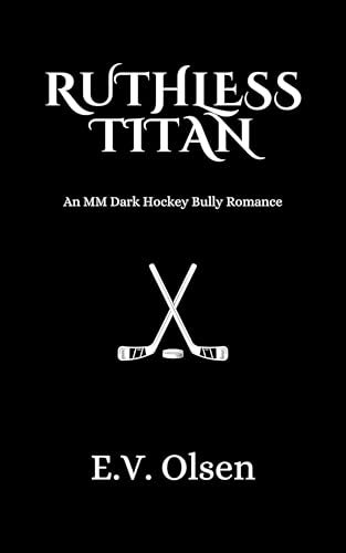 Ruthless Titan: A Dark MM College Hockey Romance (North Shore Titans Hockey Book 6) (English Edition)