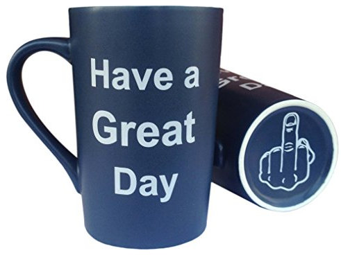 This Funny Coffee Mug Have a Great Day Cup Blue, 12 Oz