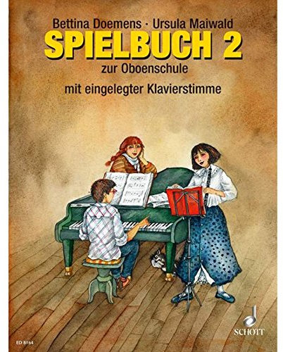 Oboenschule: Band 2. 1-4 Oboen, Klavier ad libitum. Spielbuch.