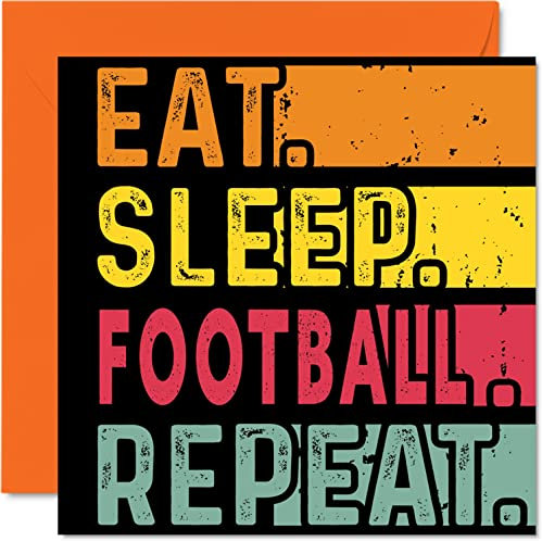 Geburtstagskarte lustig für Sie oder Ihn Eat Schlafen Fußball Wiederholung – Happy Karten für Sport-Footie-Liebhaber Geschenke 145 mm x 145 mm Geburtstagskarten für alle Anlässe Kinder oder Erwachsene