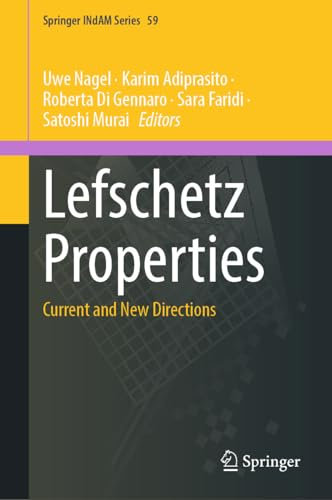 Lefschetz Properties: Current and New Directions (Springer INdAM Series Book 59) (English Edition)