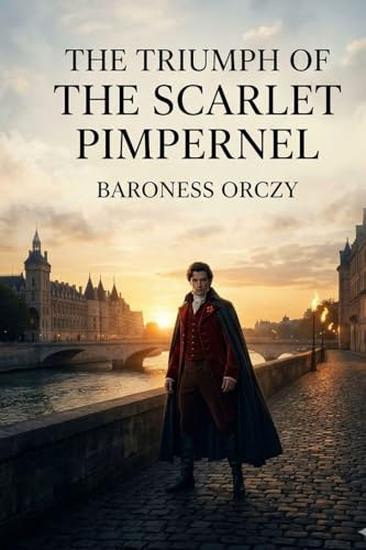 The Triumph of the Scarlet Pimpernel