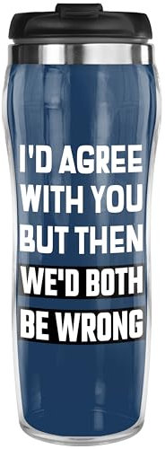 Pixly® I'd Agree with You Thermal Travel Mug Coffee Tea Flask, 400ml/14oz Capacity, Funny Joke Gift for Husband Boyfriend Brother Him, Blue