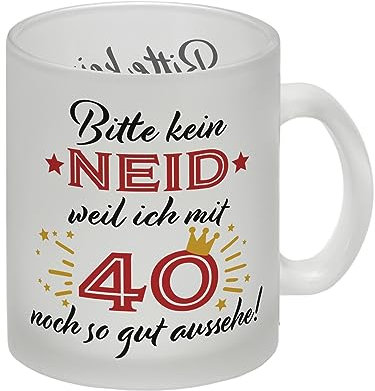 40. Geburtstag Glas Tasse mit lustigem Spruch: Neid eine Tasse als ausgefallenes Geburtstagsgeschenk zum 40 für den runden Geburtstag für Frauen und Männer Glas Tasse Der Glas