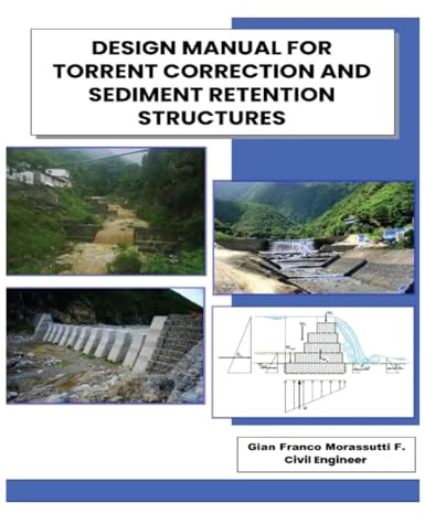DESIGN MANUAL FOR TORRENT CORRECTION AND SEDIMENT RETENTION STRUCTURES