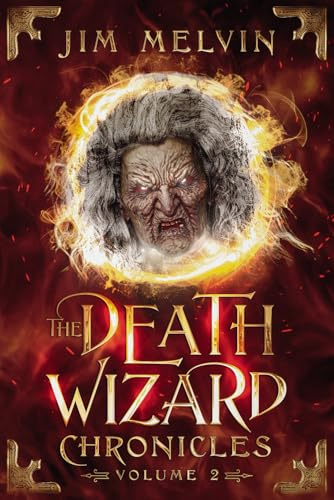 The Death Wizard Chronicles: Volume 2