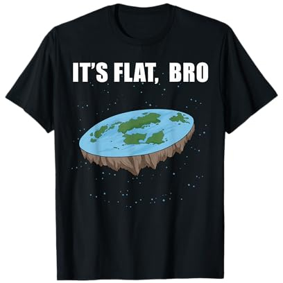 Flat Earth T-Shirt Die Erde Ist Flach Shirt Erde Scheibe T-Shirt