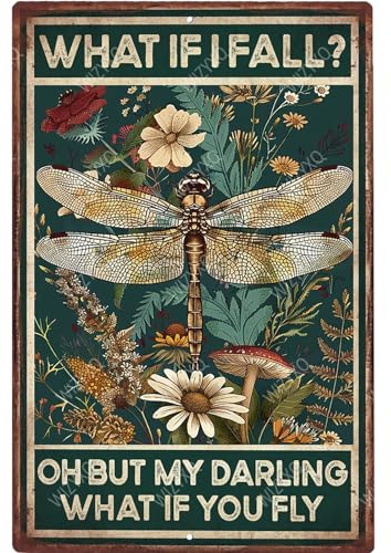 WIZYXQ Metallschilder Libelle What If I Fall Oh But My Darling What If You Fly Schild Lustiges Vintage-Blechschild Aluminiumschild Retro-Wanddekoration für Zuhause, Büro, Bauernhaus, Hof, Garten,