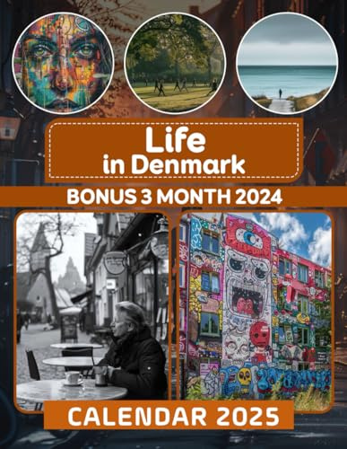 Life in Denmark Calendar 2025: 15-Month Covering Oct 2024 to Dec 2025, Bonus 3 Months 2024, with Holidays, Large Note Sections, Great Gift For Organizing & Planning