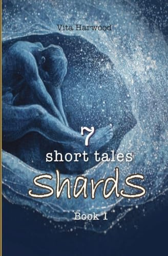 Shards (Being Human, Band 1)