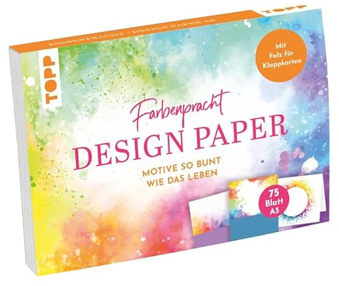 Design Paper Farbenpracht A5: 75 Motivpapiere (DIN A5, 220 g/m²) mit Falz für Klappkarten, in 25 Designs, 16 Seiten Handlettering-Grundkurs, Softcover